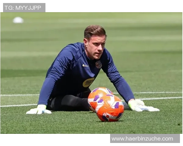 特尔施特根:守护球门的铁血战士与巴萨荣耀的缔造者 特尔施特根:守护球门的铁血战士与巴萨荣耀的缔造者